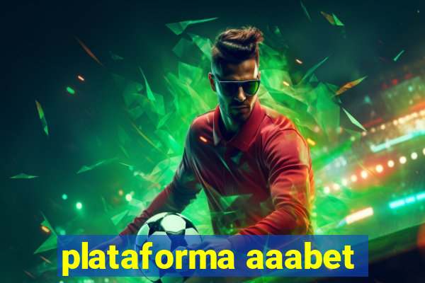 plataforma aaabet